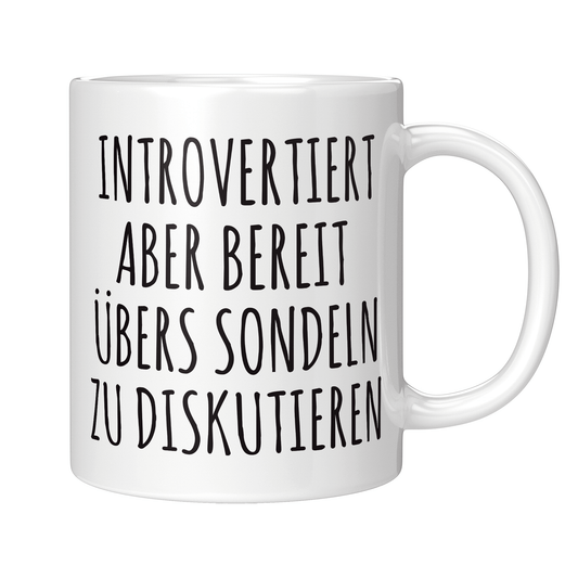 Sondler Tasse - Introvertiert (Sondeln, Sondlerin, Sondengänger, Geschenk)