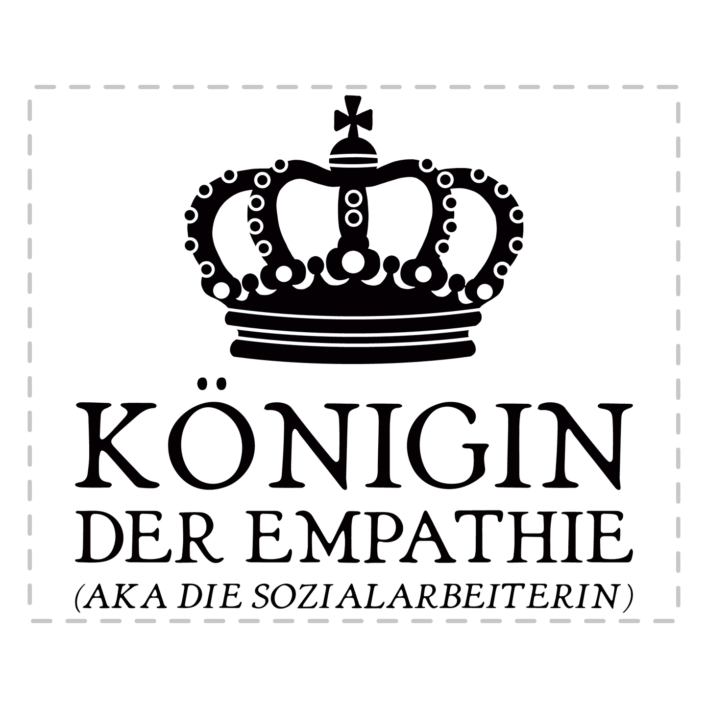 Sozialarbeiter Tasse - Königin der Empathie aka die Sozialarbeiterin (Soziale Arbeit, Geschenk)