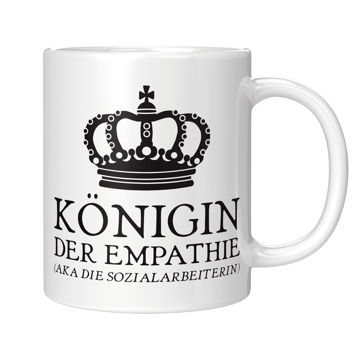 Sozialarbeiter Tasse - Königin der Empathie aka die Sozialarbeiterin (Soziale Arbeit, Geschenk)