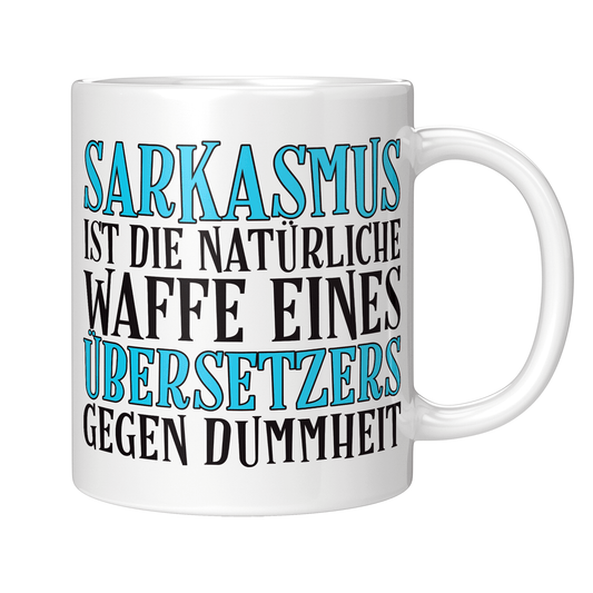 Übersetzer Tasse - Sarkasmus eines Übersetzers (Übersetzerin, Geschenk)