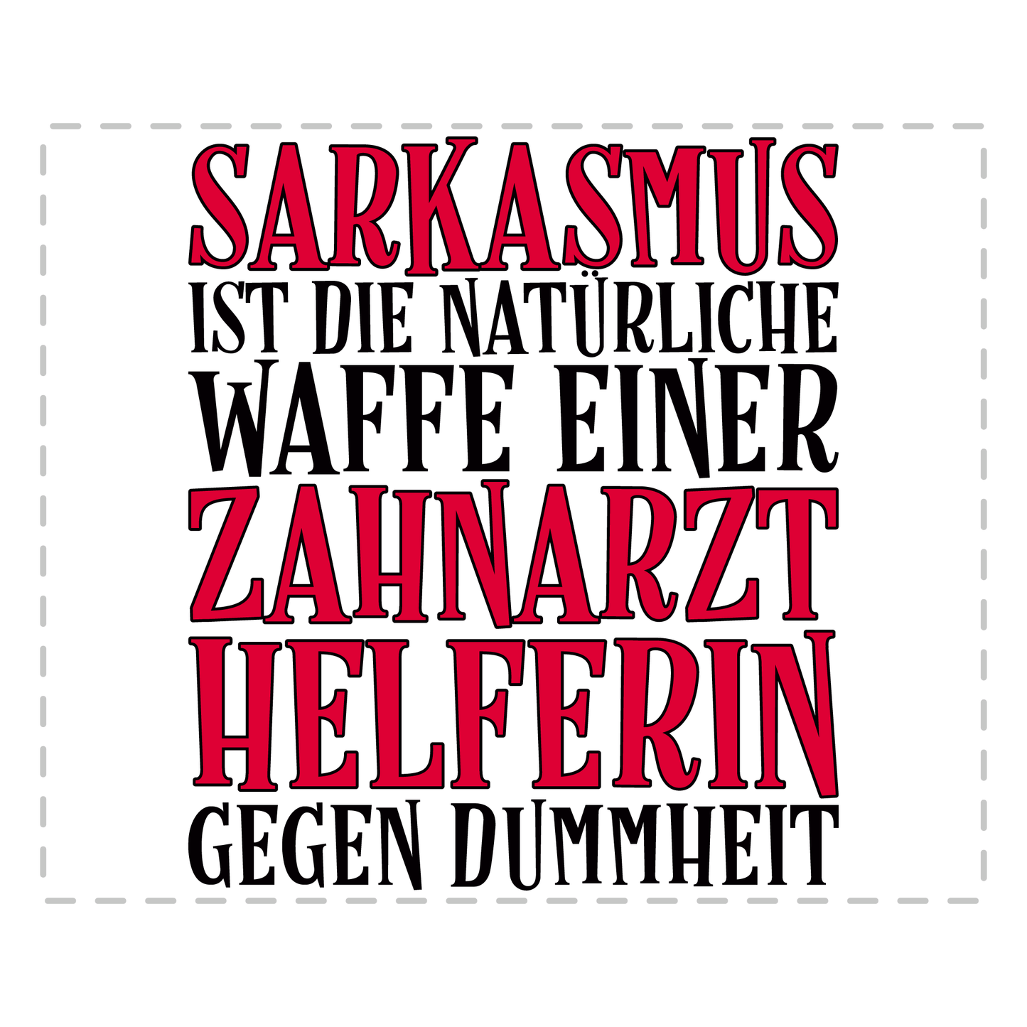 Zahnarzthelferin Tasse - Sarkasmus einer Zahnarzthelferin (Zahnmedizinische Fachangestellte, ZFA, Geschenk)