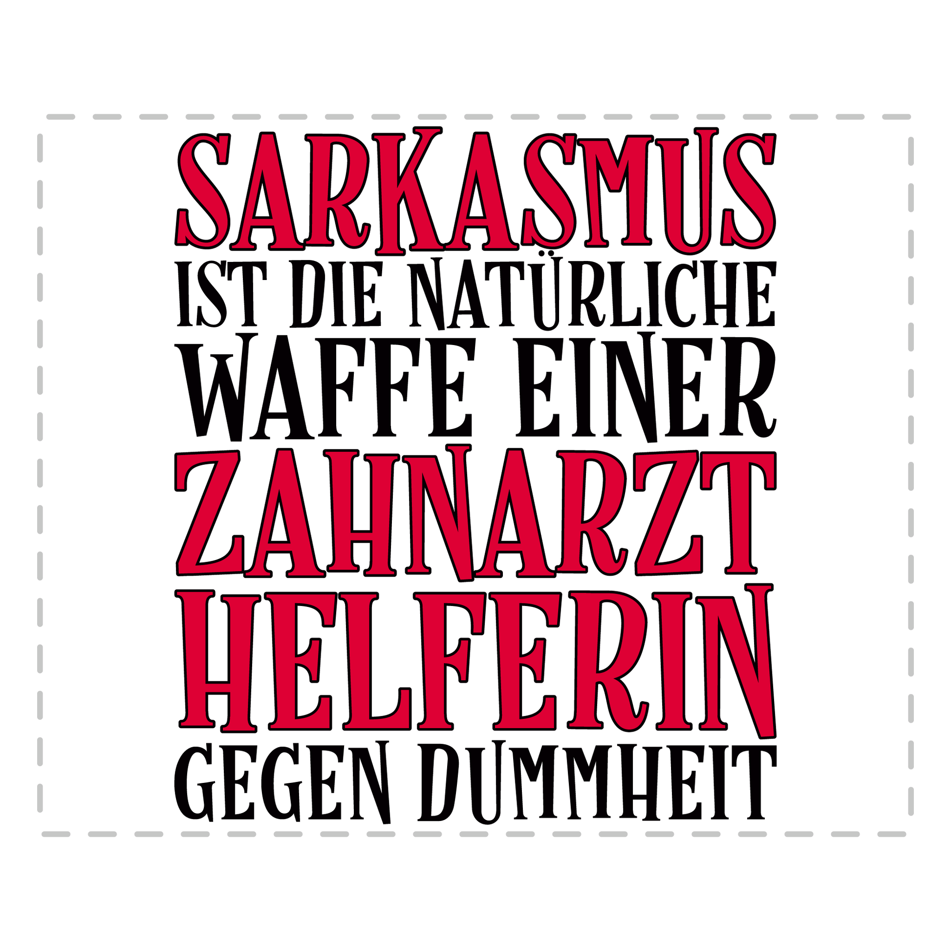 Zahnarzthelferin Tasse - Sarkasmus einer Zahnarzthelferin (Zahnmedizinische Fachangestellte, ZFA, Geschenk)