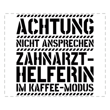 Zahnarzthelferin Tasse - Zahnarzthelferin im Kaffee-Modus (Zahnmedizinische Fachangestellte, ZFA, Geschenk)