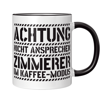 Zimmerer Tasse - Zimmerer im Kaffee-Modus (Zimmermann, Geschenk)