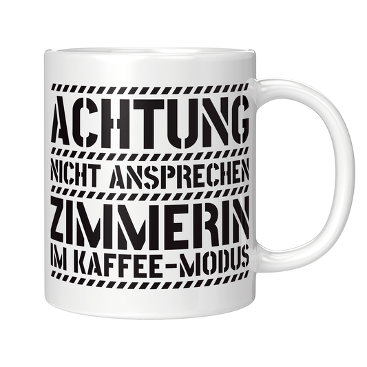 Zimmerer Tasse - Zimmerin im Kaffee-Modus (Zimmerfrau, Geschenk)